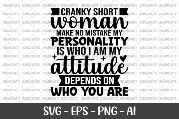 Cranky Short Woman Make No Mistake SVG