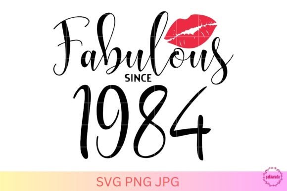 Fabulous Since 1984 SVG, Women Birthday