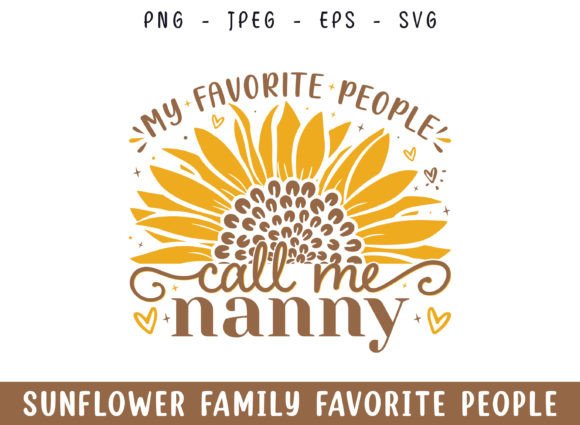 Favorite People Call Nanny Sunflower SVG