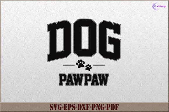 Funny Dog Pawpaw Gift Grandpa Shirt SVG
