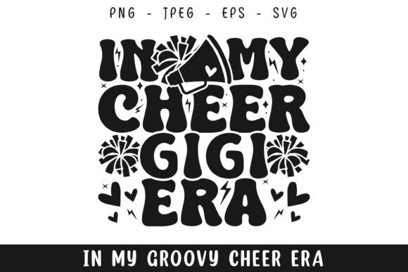 In My Cheer Gigi Era Groovy Retro Svg
