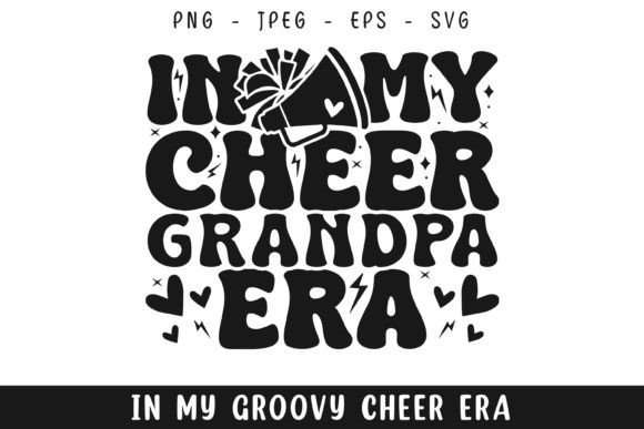 In My Cheer Grandpa Era Groovy Retro Svg