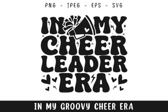 In My Cheer Leader Era Groovy Retro Svg