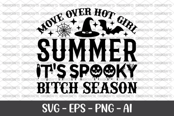 Move over Hot Girl Summer Its Spooky SVG