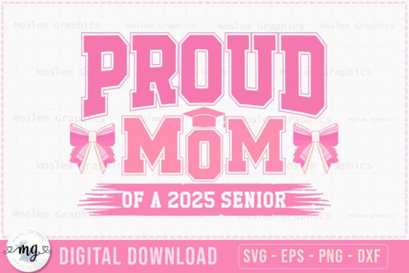 Proud Mom of a 2025 Senior SVG